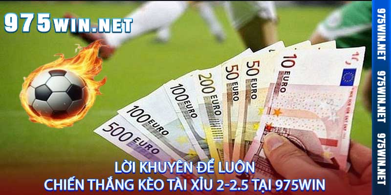 Kèo Tài Xỉu 2-2.5